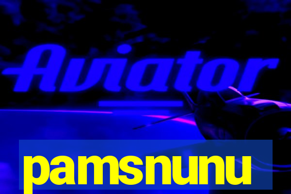 pamsnunu