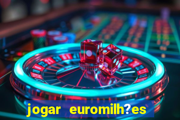 jogar euromilh?es online app