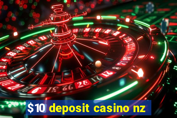 $10 deposit casino nz