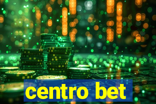 centro bet