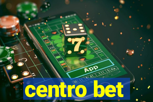 centro bet