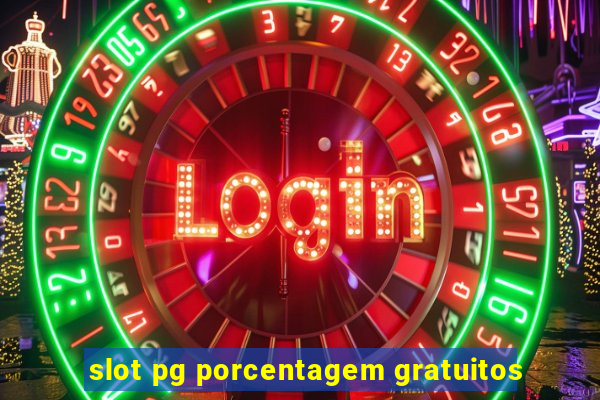 slot pg porcentagem gratuitos