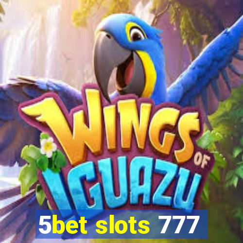 5bet slots 777