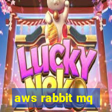 aws rabbit mq