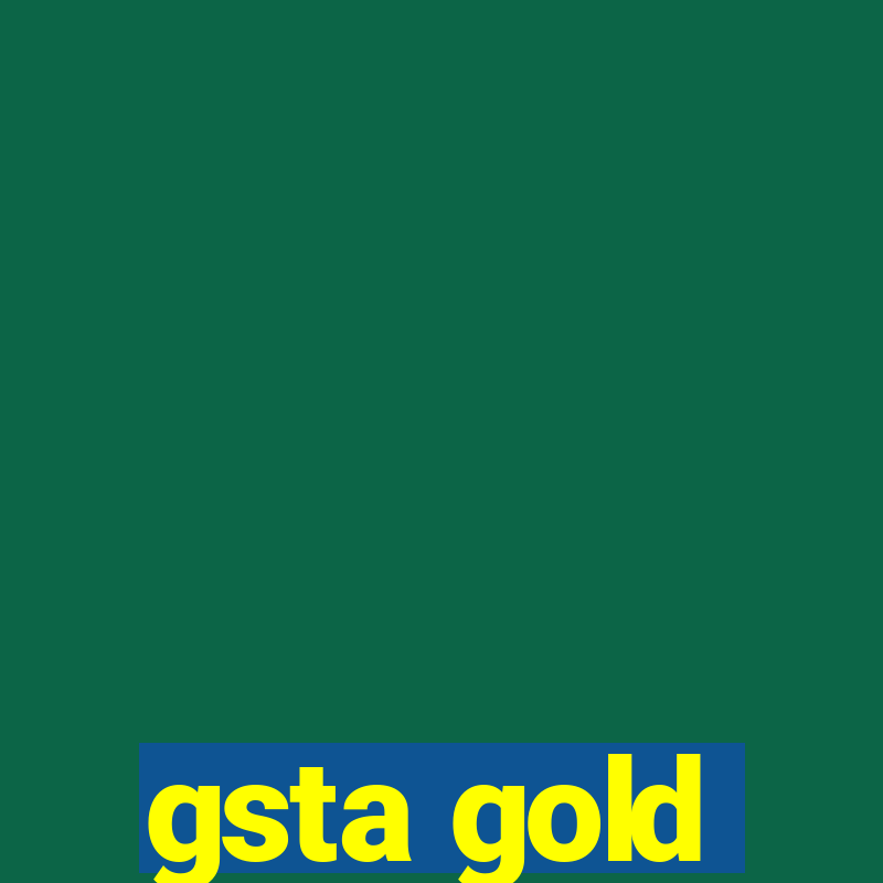 gsta gold