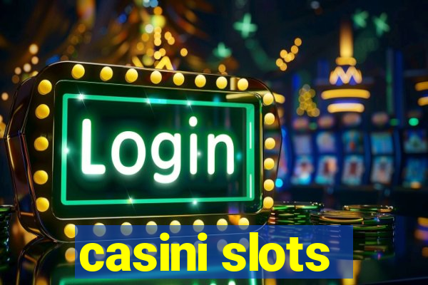 casini slots