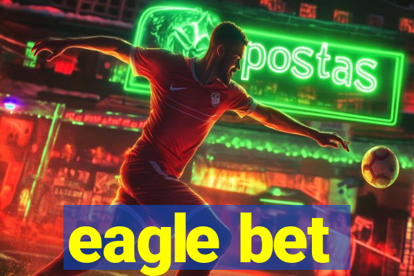 eagle bet