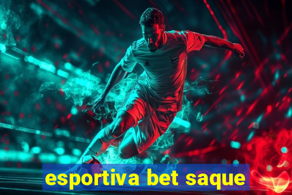 esportiva bet saque