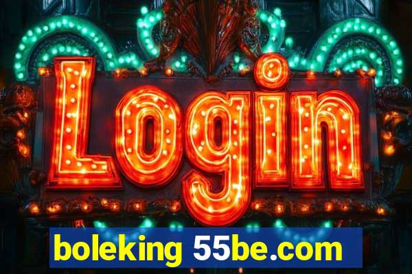 boleking 55be.com