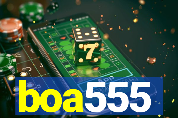 boa555