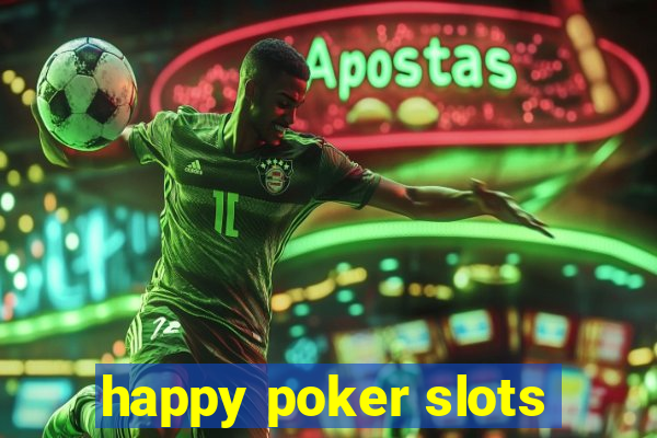 happy poker slots