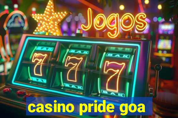 casino pride goa