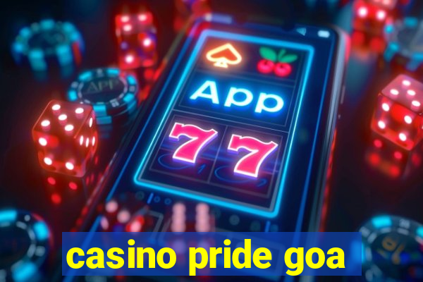 casino pride goa