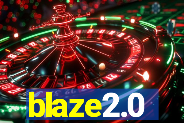 blaze2.0