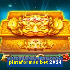 plataformas bet 2024