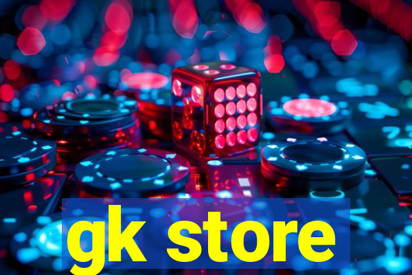 gk store