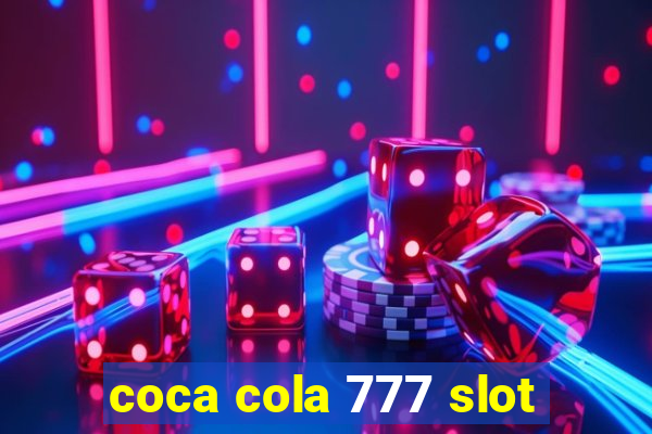 coca cola 777 slot