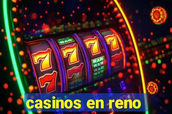 casinos en reno