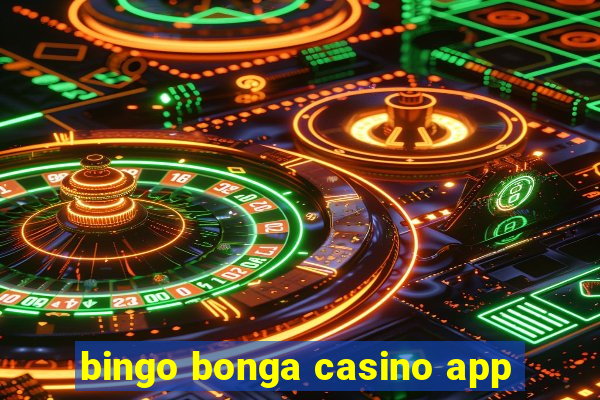 bingo bonga casino app