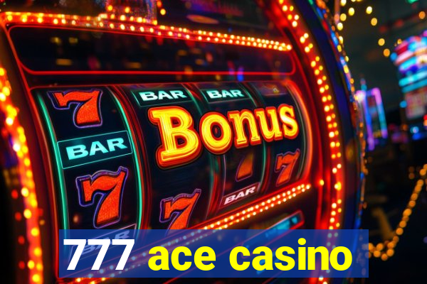 777 ace casino