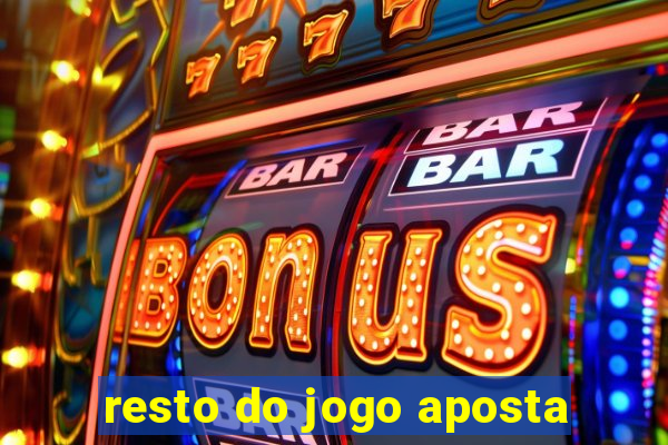 resto do jogo aposta