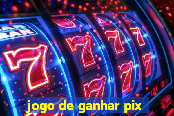 jogo de ganhar pix