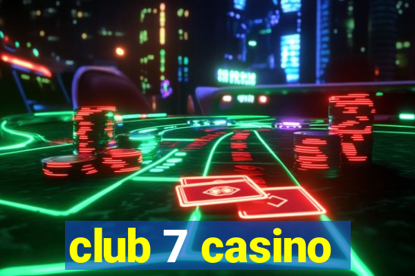 club 7 casino