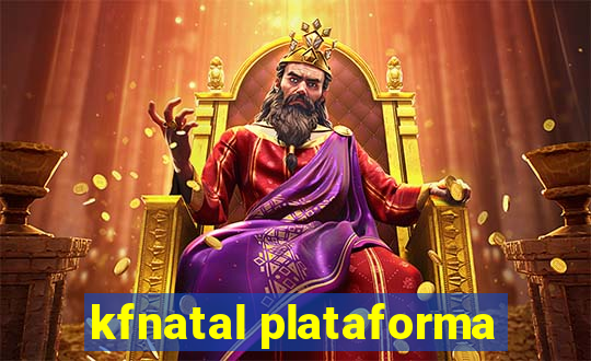 kfnatal plataforma