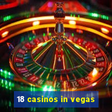 18 casinos in vegas