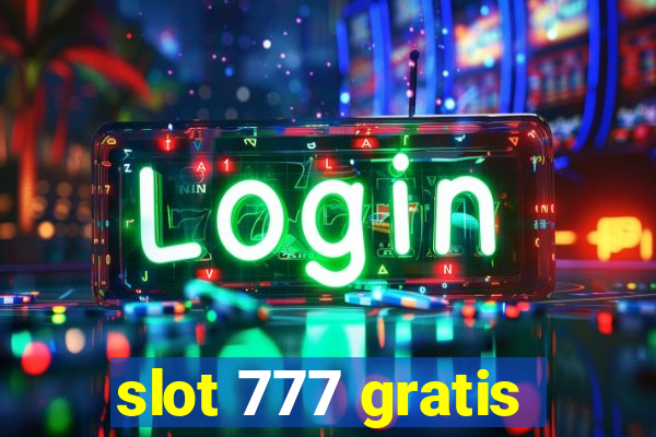 slot 777 gratis