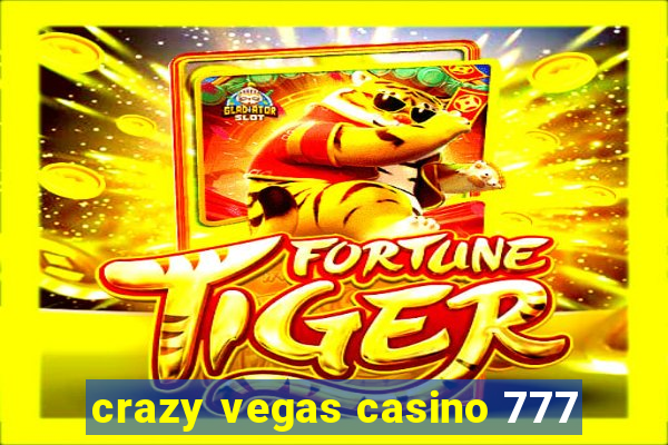 crazy vegas casino 777