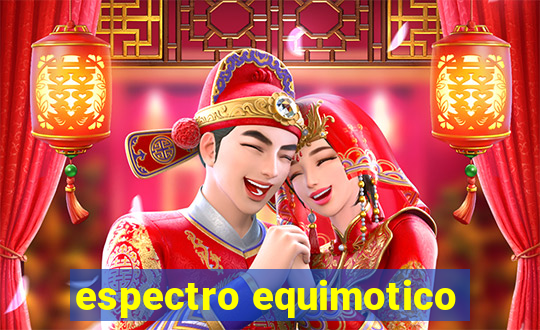 espectro equimotico