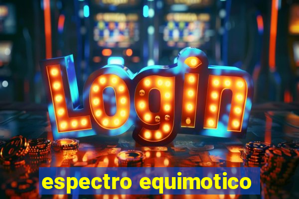 espectro equimotico