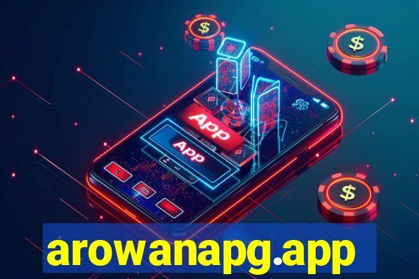 arowanapg.app