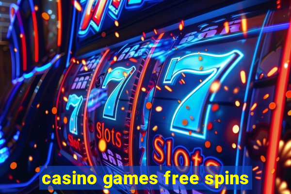 casino games free spins