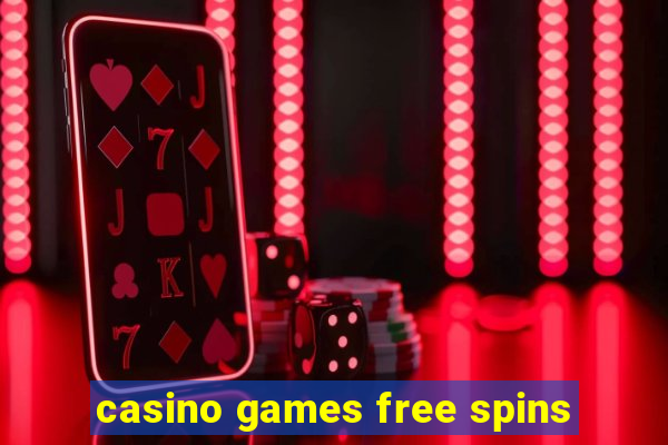 casino games free spins