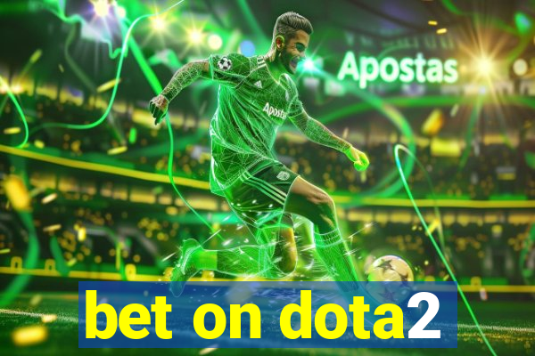 bet on dota2