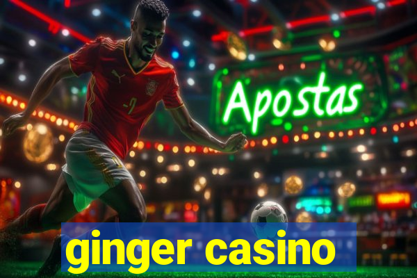 ginger casino