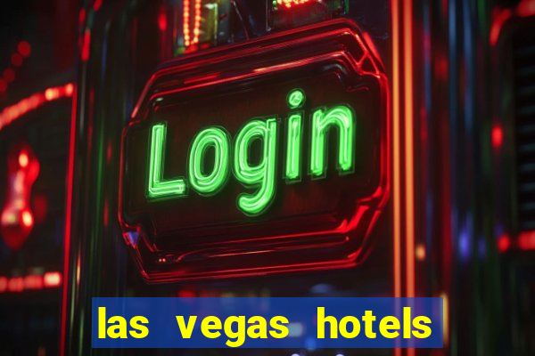 las vegas hotels with casinos