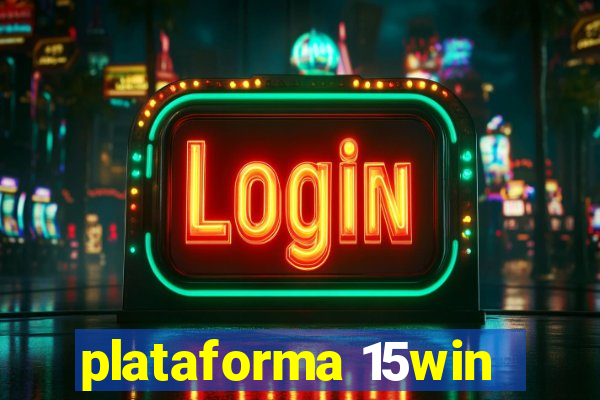 plataforma 15win