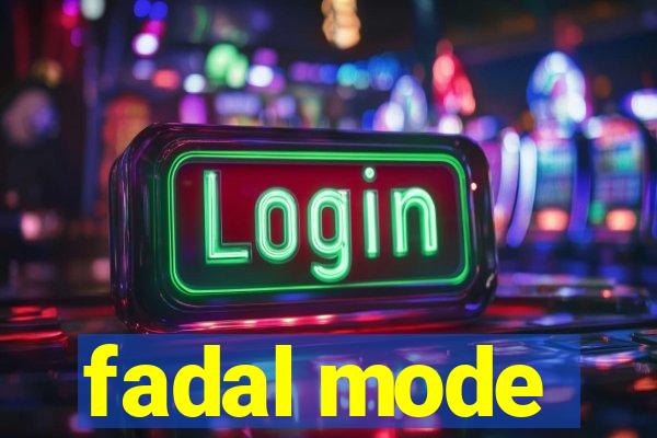 fadal mode