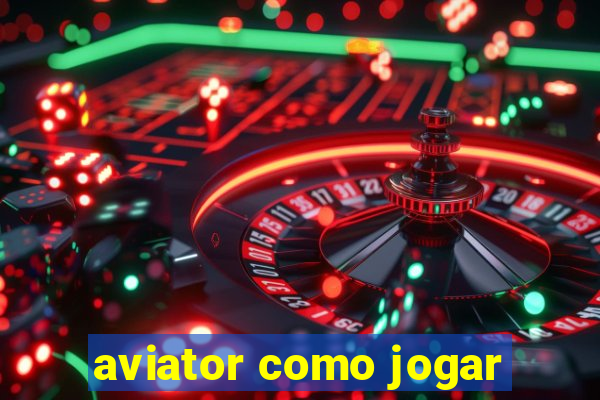 aviator como jogar