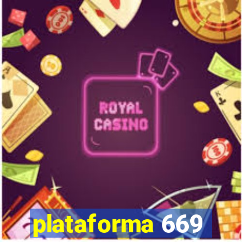 plataforma 669