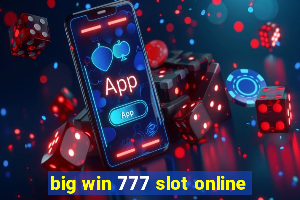 big win 777 slot online