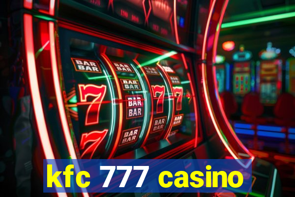 kfc 777 casino