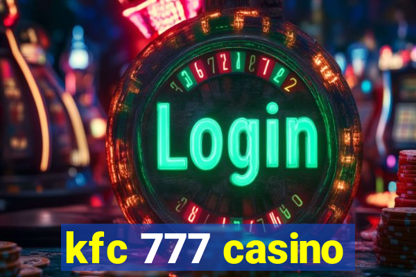 kfc 777 casino