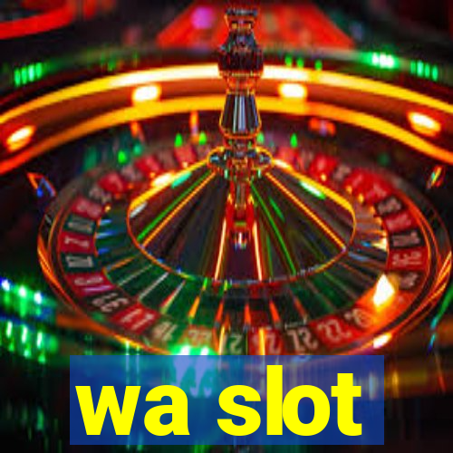 wa slot