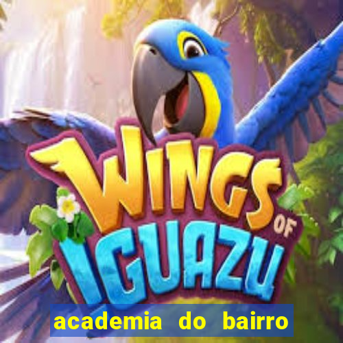 academia do bairro vila nova