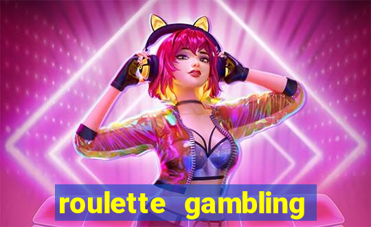 roulette gambling online casino