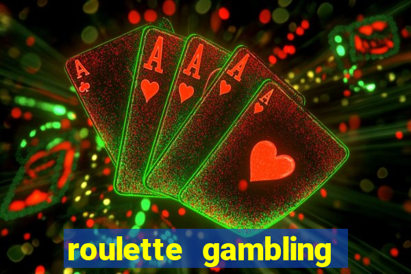 roulette gambling online casino